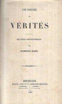 Une Poignée de Vérités. Mélanges Philosophiques - Alphonse Karr - copertina