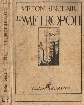 La metropoli - Upton Sinclair - copertina