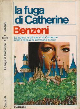 La fuga di Catherine - Juliette Benzoni - copertina