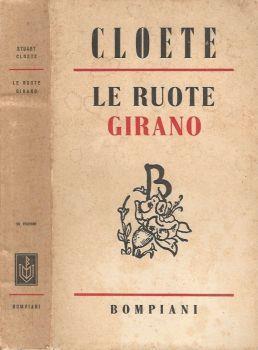 Le ruote girano - Stuart Cloete - copertina