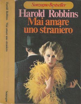 Mai amare uno straniero - Harold Robbins - copertina