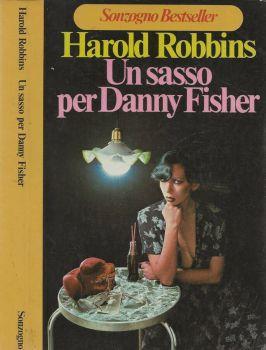 Un sasso per Danny Fisher - Harold Robbins - copertina