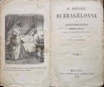 Il visconte di Bragelonne. Volume XI - Volume XII - Volume XIII - Volume XIV - Volume XV - Volume XVI