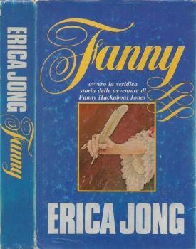 Fanny ovvero la Veridica storia delle avventure di Fanny Hackabout-Jones - Erica Jong - copertina