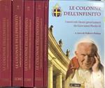 Le Colonne dell' infinito. I santi ed i beati proclamati da Giovanni Paolo II