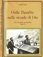 Dalle Fiandre sulle strade di Dio. Padre Edoardo M. Spiessens - Cappuccino