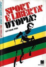 Sport e libertà: utopia?