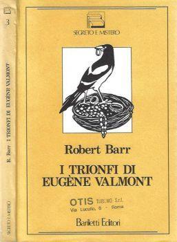 I trionfi di Eugene Valmont - Robert Barr - copertina