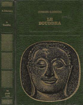 Le Bouddha. Sa vie, sa doctrine, sa communauté - Hermann Oldenberg - copertina