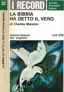 La Bibbia ha detto il vero - Charles Marston - copertina