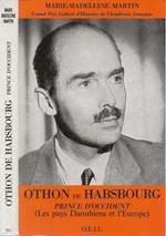 Othon de Habsbourg, prince d'Occident (Les pays Danubiens et l'Europe)