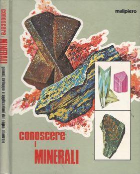 Conoscere i minerali. genesi, sviluppo e applicazioni del regno minerale - Aldo Marcuzzi - copertina