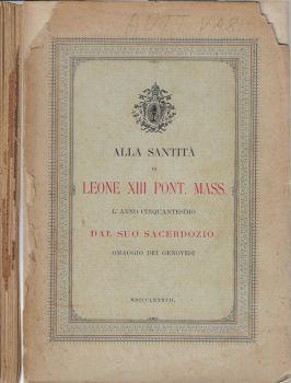 Alla Santità di Leone XIII Pont. Mass. L' anno cinquantesimo dal suo sacerdozio. Omaggio dei genovesi - copertina