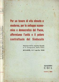 Per un tenore di vita elevato e moderno, per lo sviluppo economico e democratico del paese, affermiamo l'unità e il potere contrattuale del sindacato - copertina