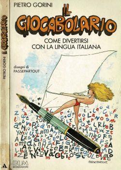 Il Giocabolario. Come divertirsi con la lingua italiana - Pietro Gorini - copertina