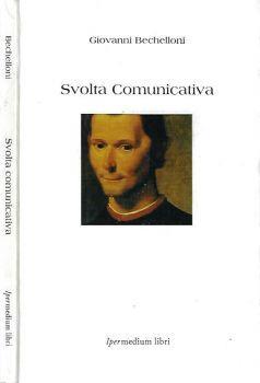 Svolta comunicativa. Verso un nuovo paradigma del comunicare? - Giovanni Bechelloni - copertina