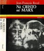 Né Cristo né Marx. Dalla Seconda Rivoluzione Americana alla Seconda Rivoluzione Mondiale