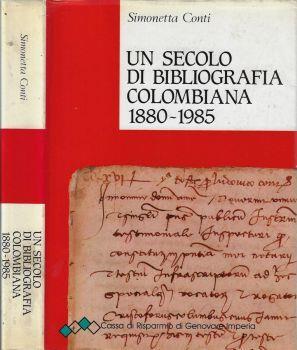 Un secolo di bibliografica colombiana 1880-1985 - Simonetta Conti - copertina