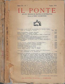 Il ponte anno 1955 N. 7, 12. Rivista mensile di politica e letteratura fondata da Piero Calamandrei - Piero Calamandrei - copertina