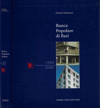 Banca Popolare di Bari 1960-2000 - Gianni Antonucci - copertina