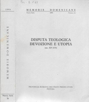 Disputa teologica devozione e utopia. (sec. XIV-XVI) - copertina