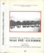 Memorie per la storia e per la pace. Mai più guerre