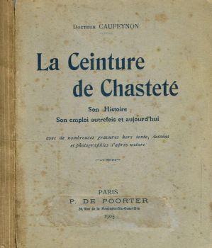 La Ceinture de Chasteté. Son histoire son emploi autrefois et aujourd'hui -  Libro Usato - P.De Poorter - | IBS