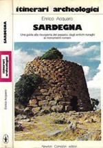 Sardegna. Una guida alla riscoperta del passato, dagli antichi nuraghi ai monumenti romani