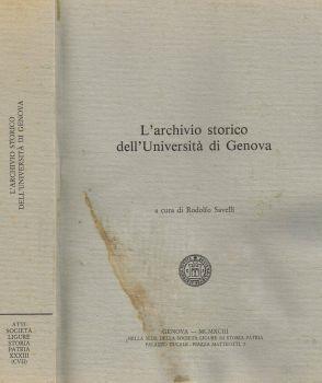 L' archivio storico dell'Università di Genova - Rodolfo Savelli - copertina