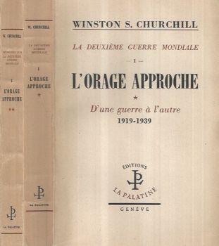 L' orage approche I e II. Memories sur la Deuxième Guerre Mondiale - La "drôle de Guerre" - 3 septembre 1939/10 mai 1940 - Winston Churchill - copertina