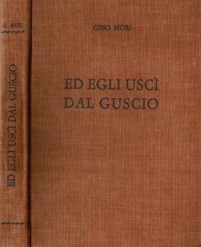 Ed egli uscì dal guscio. e chi me lo ha fatto fare? - copertina