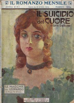 Il romanzo mensile anno 1924 n. marzo. Carlo De Bussy "Il suicidio del cuore" - copertina