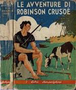 Le avventure di Robinson Crusoe. Riduzione dal racconto di Daniele De Foe