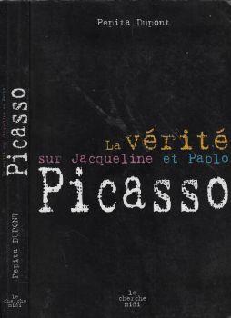 La verité sur Jacqueline et Pablo Picasso - Pepita Dupont - copertina