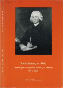 Revolutionary in Exile. The Emigration of Joseph Priestley to America 1794-1804 - Jenny Graham - copertina