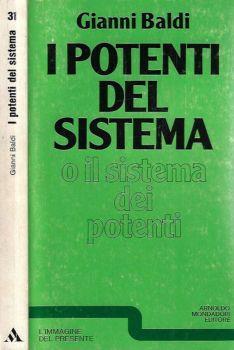 I potenti del sistema o il sistema dei potenti - Gianni Baldi - copertina