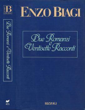 Due romanzi e ventisette racconti - Enzo Biagi - copertina