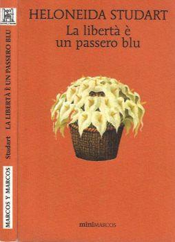 La libertà è un passero blu - Heloneida Studart - copertina