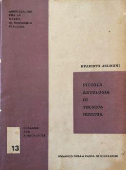 Piccola antologia di tecnica irrigua - Evaristo Jelmoni - copertina