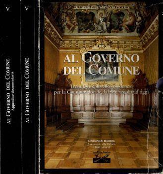 Al Governo del Comune. Tremilacinquecento modenesi per la comunità locale dal XV secolo a oggi - Marco Cattini - copertina