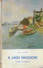 Il lago maggiore. Guida illustrata