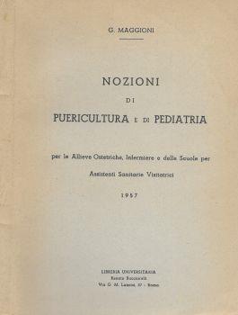 Nozioni di puericultura e di pediatria. per le Allieve Ostetriche, Infermiere e delle Scuole per Assistenti Sanitarie Visitatrici - copertina