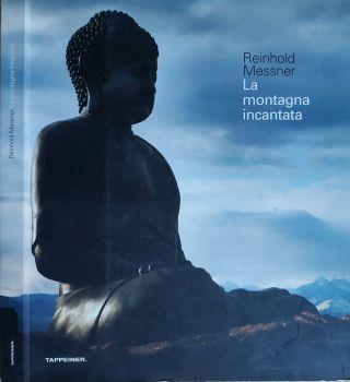 Reinhold Messner - La montagna incantata - Georg Tappeiner - copertina