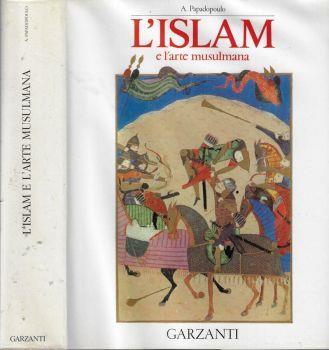 L' Islam e l'arte musulmana - A. Papadopoulo - copertina
