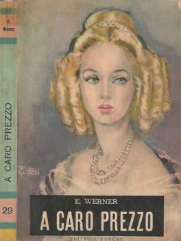 A caro prezzo - E. Werner - copertina