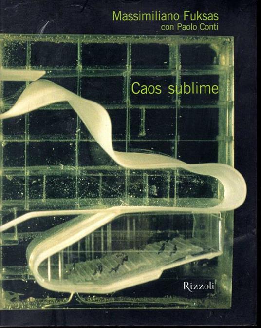 Caos Sublime - Massimiliano Fuksas - copertina