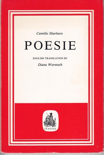 Poesie English translation by Diana Wormuth Preface by Carlo Bo - Camillo Sbarbaro - copertina