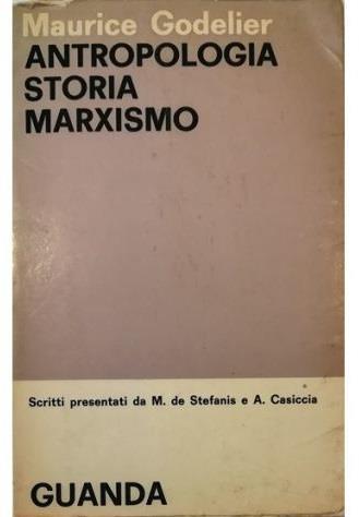 Antropologia storia marxismo - Maurice Godelier - copertina