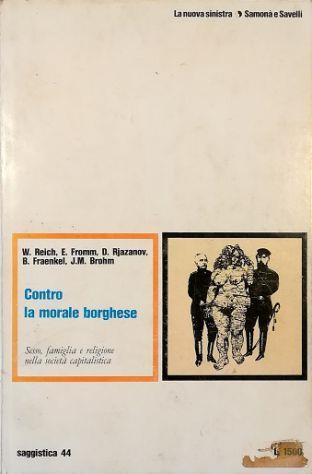 Contro la morale borghese Sesso, famiglia e religione nella società capitalistica - Wilhelm Reich - copertina