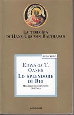 Lo splendore di Dio Modello di redenzione cristiana La teologia di Hans Urs von Balthasar